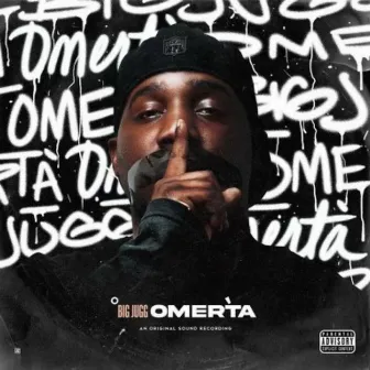 Omerta by Big Jugg