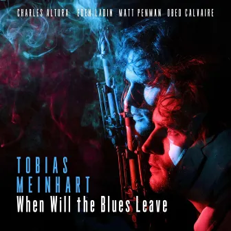 When Will the Blues Leave by Tobias Meinhart