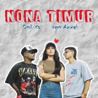 Nona Timur by Onil Yo