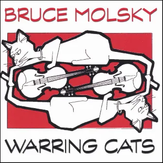 Warring Cats by Bruce Molsky