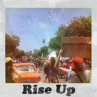 Rise Up by partywithray