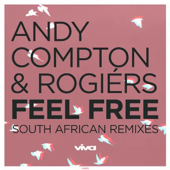 Feel Free (South African Remixes) by Rogiérs