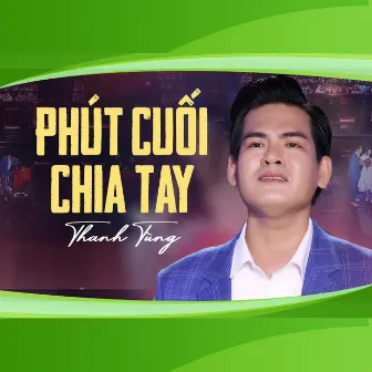 Vọng Cổ Phút Cuối Chia Tay by Thanh Tùng