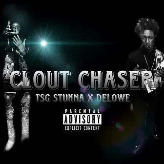 Clout chaser by Stunna Hannlin