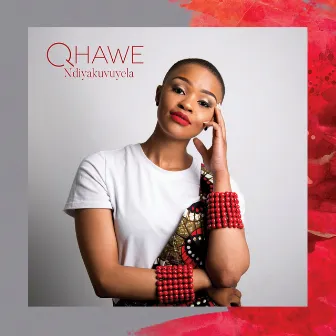 Ndiyakuvuyela by Qhawe