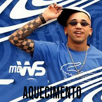 Aquecimento by MC WS