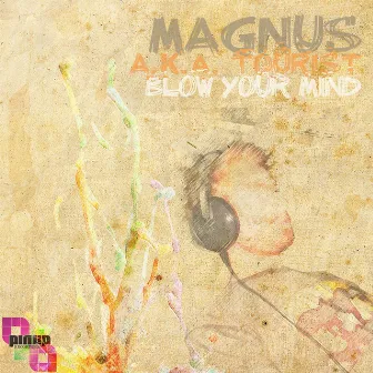 Blow Your Mind by Tourist