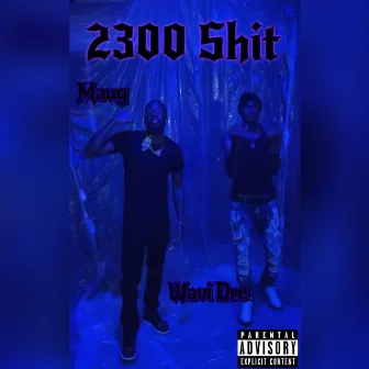 2300 Shit by Wavi DRE