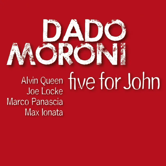 Five for John (feat. Alvin Queen, Joe Locke, Marco Panascia, Max Ionata)