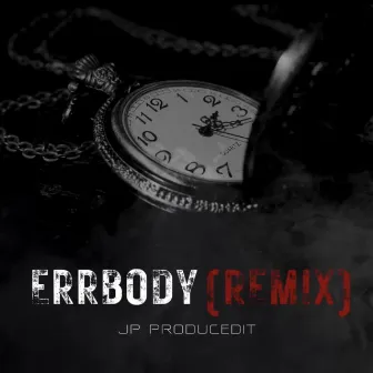 ERRBODY by JP ProducedIt