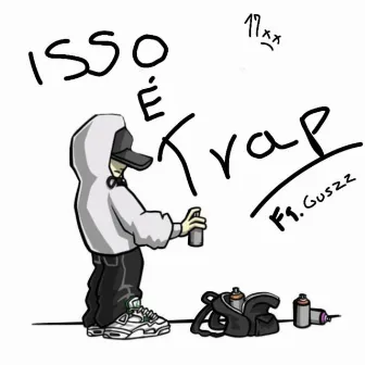 Isso é Trap by guszz