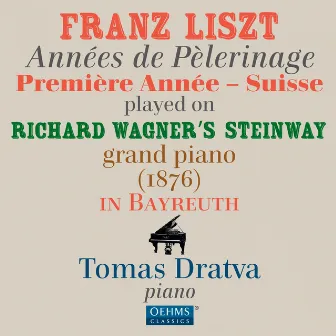 Liszt: Années de Pèlerinage, Première Année - Suisse (played on Wagner's Steinway grand piano (1876) in Bayreuth) by Tomas Dratva