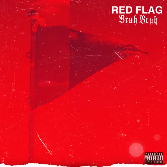 Red Flag by Bruh Bruh