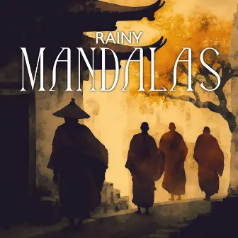 Rainy Mandalas: Tibetan Meditation Music with Rain Background by Meditation Sounds of the Tibet