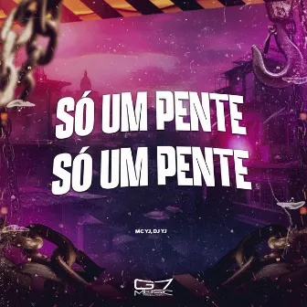 Só um Pente by DJ YJ