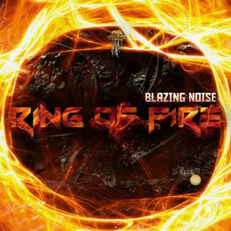 Ring of Fire by Blazing Noise