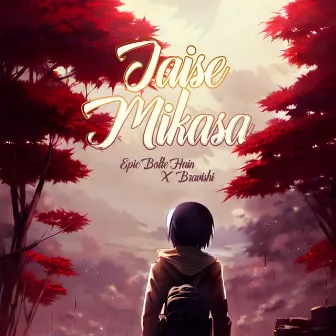 JAISE MIKASA by Epic Bolte Hain