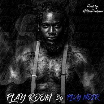 Play Room by Plvy Noir