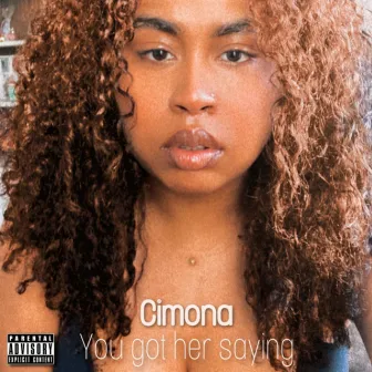 You got her saying by Cimona