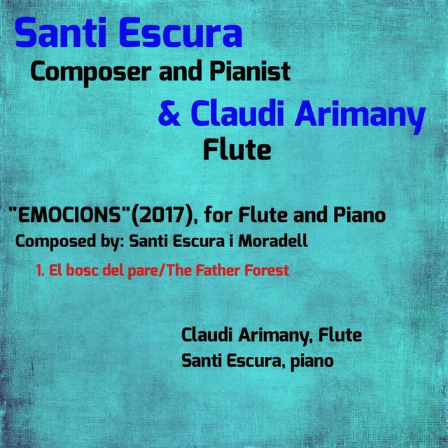 "EMOCIONS" for Flute and Piano, Pt. 1 The Father forest