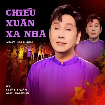 Chiều Xuân Xa Nhà by Vũ Luân