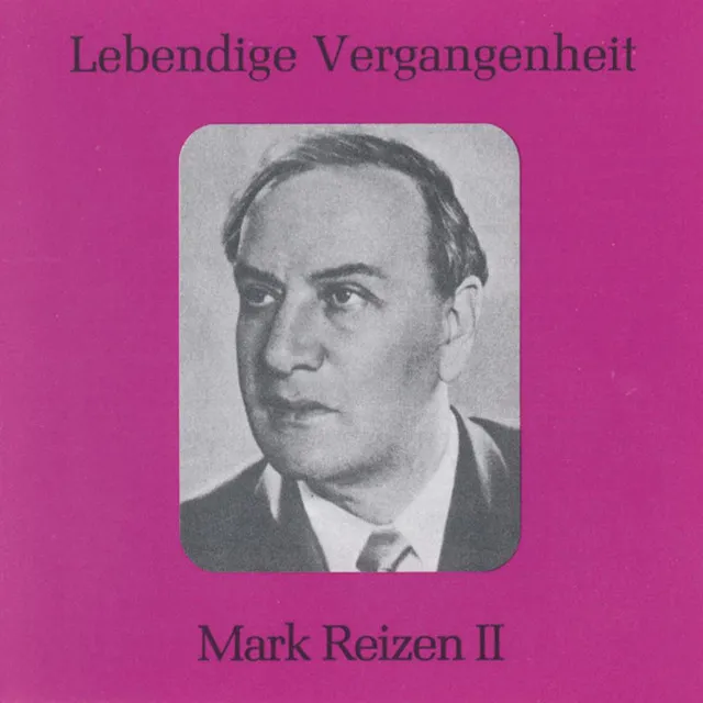 Lebendige Vergangenheit - Mark Reizen (Vol.2)