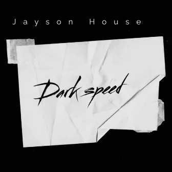 Dark Speed by Jayson House