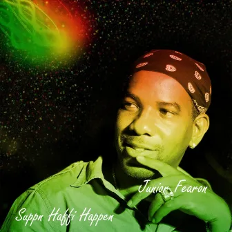 Suppn Haffi Happen by Junior Fearon