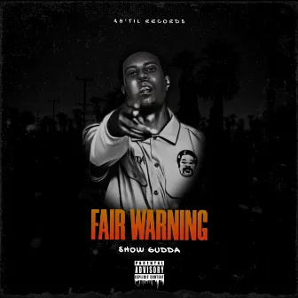 Fair Warning by Show Gudda