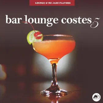 Bar Lounge Costes, Vol. 5: Lounge and Nu Jazz Flavors by 