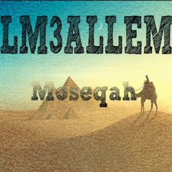 Moseqah by El-M3allem