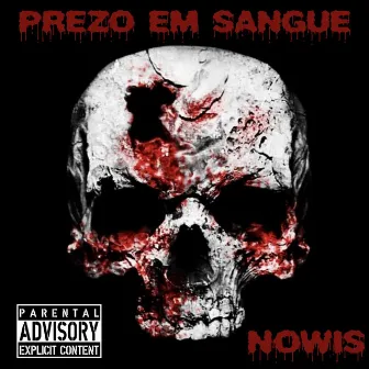 Prezo Em Sangue by Nowis