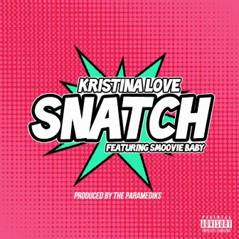 Snatch (feat. Smoovie Baby) - Single by Kristina Love