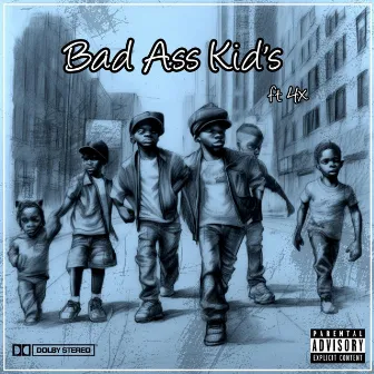 Bad ass kids by 2different