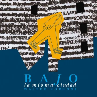 Bajo la Misma Ciudad by Walter Bordoni