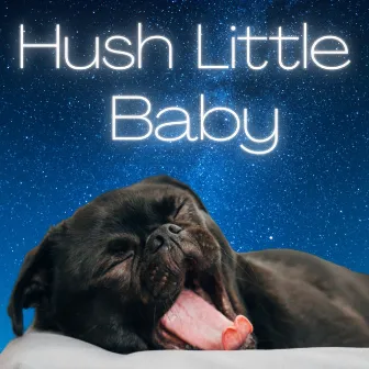 Hush Little Baby by Levity Beet