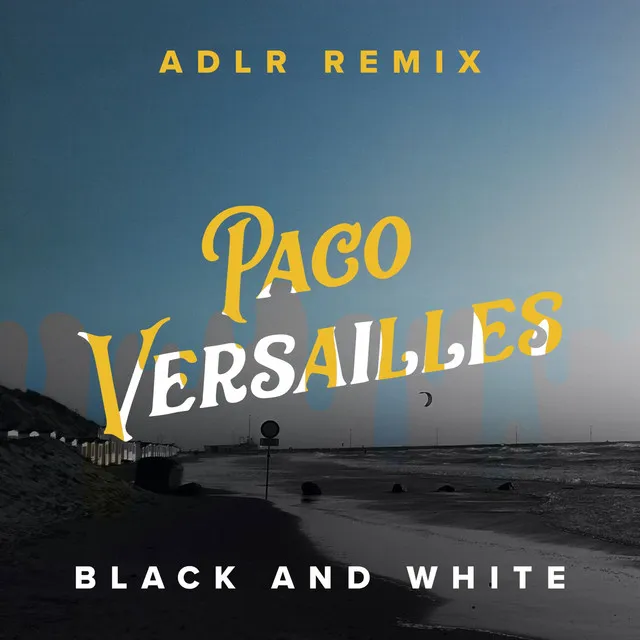 Black & White - ADLR Remix