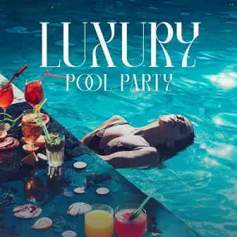 Luxury Pool Party: Summer Vibes to Ibiza Beach Club, Relax and Unwind by DJ Edm