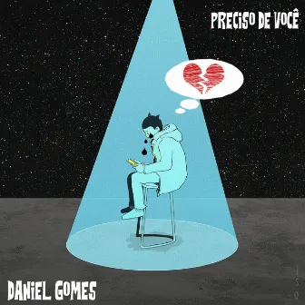 Preciso de Você by Daniel Gomes