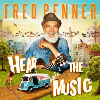 Hear The Music by Fred Penner