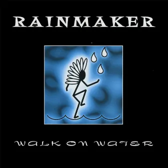 Walk On Water by Rainmaker