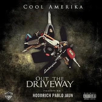 Out the Driveway by Cool Amerika