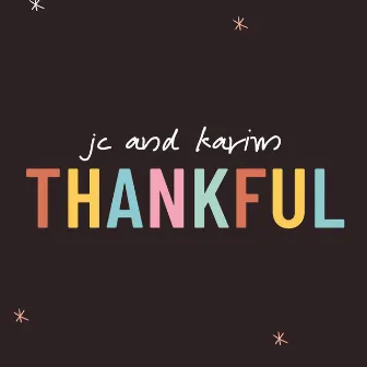 Thankful by JC and Karim