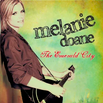 The Emerald City by Melanie Doane