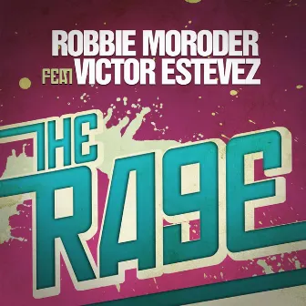 The Rage by Robbie Moroder