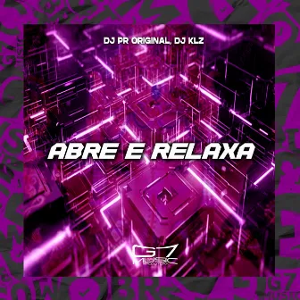 Abre e Relaxa by DJ PR ORIGINAL