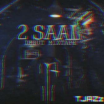 2 Saal - Mixtape (Selected Tracks) by TJAZz