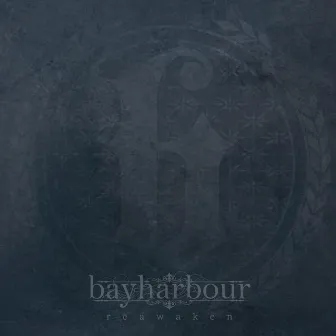 Reawaken by Bayharbour