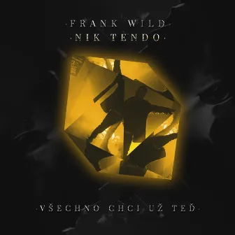 Všechno Chci Už Teď by Frank Wild