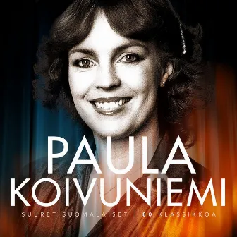 Suuret suomalaiset / 80 klassikkoa by Paula Koivuniemi